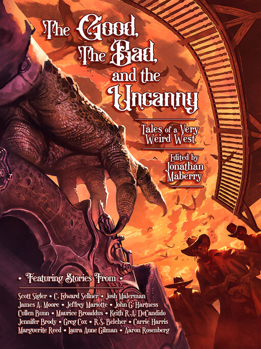 Title details for The Good, the Bad, & the Uncanny by Jonathan Maberry - Available